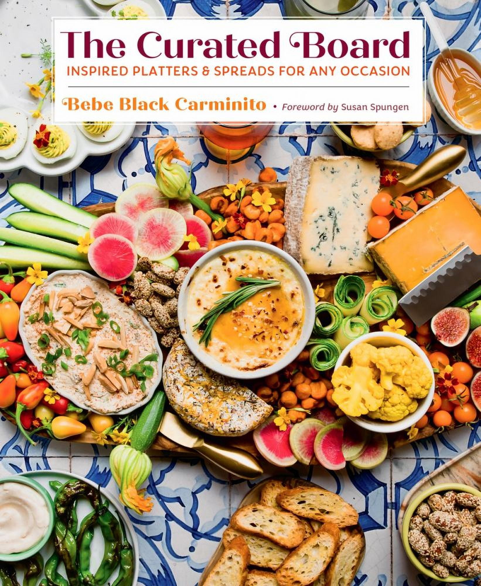 Bebe Black Carminito: The Curated Board: Inspired Platters and Spreads for Any Occasion (Hardcover) - Image 2